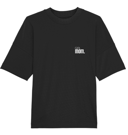 Girl mom - Oversized Unisex T-Shirt