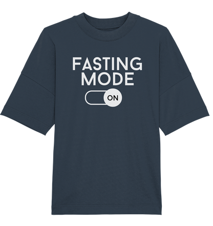 Fasting mode on - Oversized Unisex T-Shirt