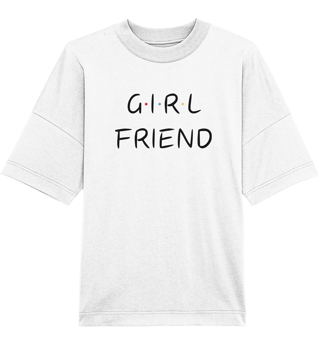 Girl Friend - Oversized Unisex T-Shirt