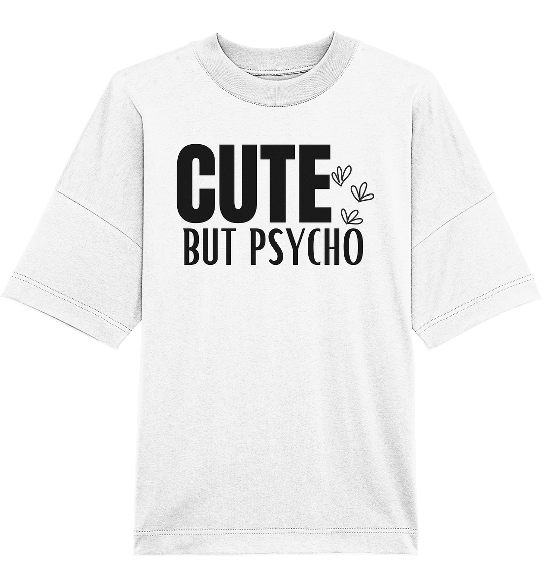 Cute but Psycho - Oversized Unisex T-Shirt