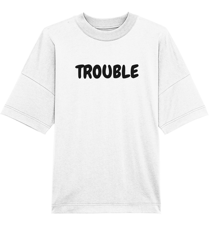 Trouble - Oversized Unisex T-Shirt