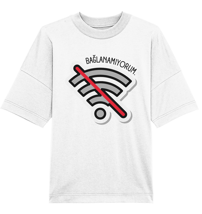 BAĞLANAMIYORUM - Oversized Unisex T-Shirt