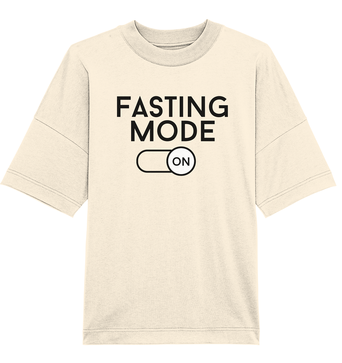 Fasting mode on - Oversized Unisex T-Shirt