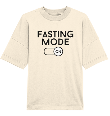 Fasting mode on - Oversized Unisex T-Shirt