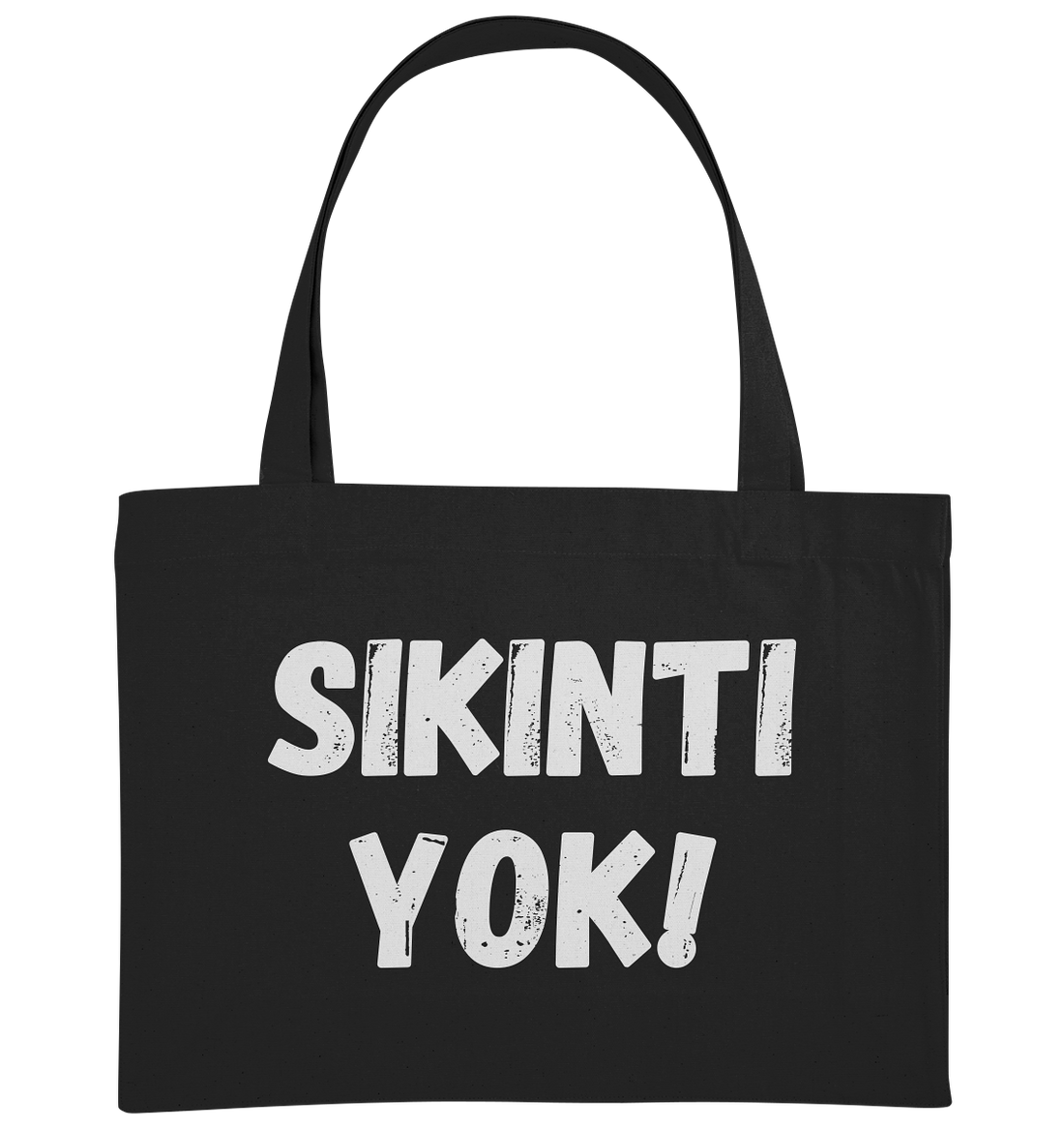 SIKINTI YOK! - Organic Shopping-Bag