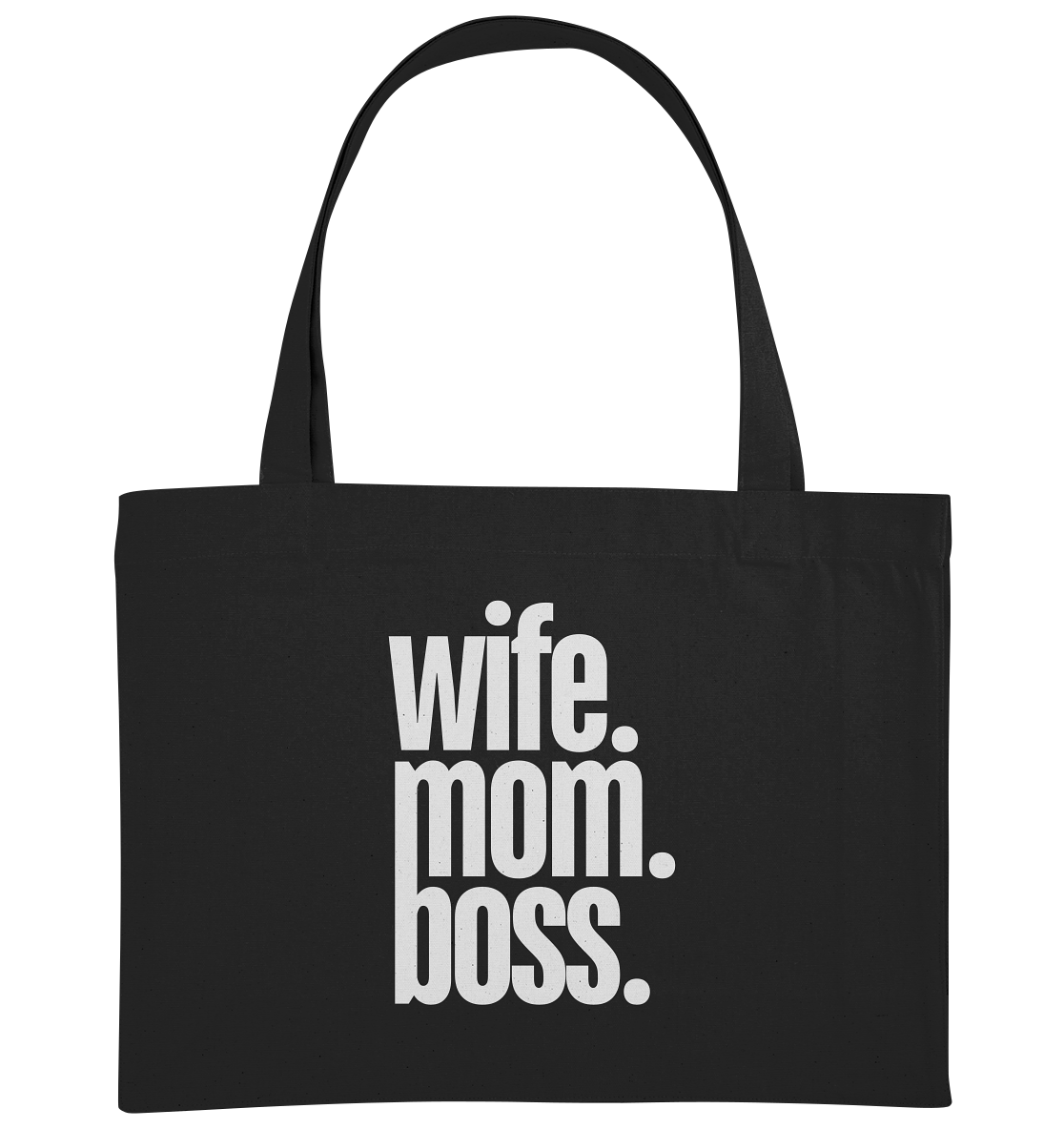 wife. mom. boss. - Organic Shopping-Bag