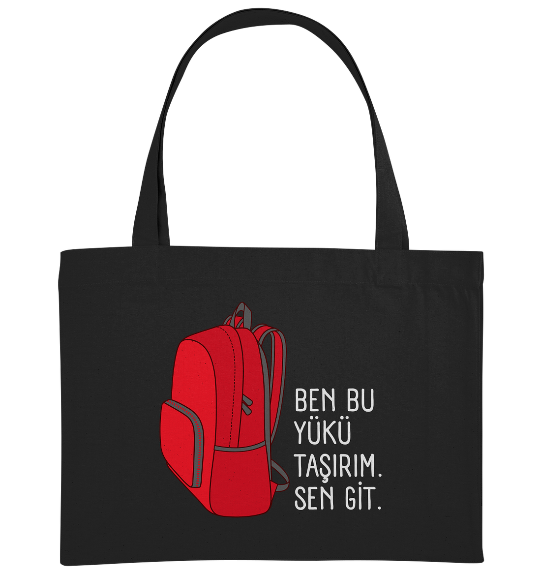 BEN BU YÜKÜ TAŞIRIM. SEN GİT - Organic Shopping-Bag