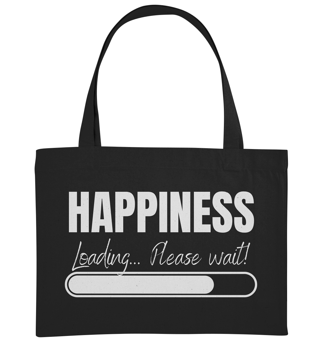 Happiness Loading... Please wait! - Organic Shopping-Bag