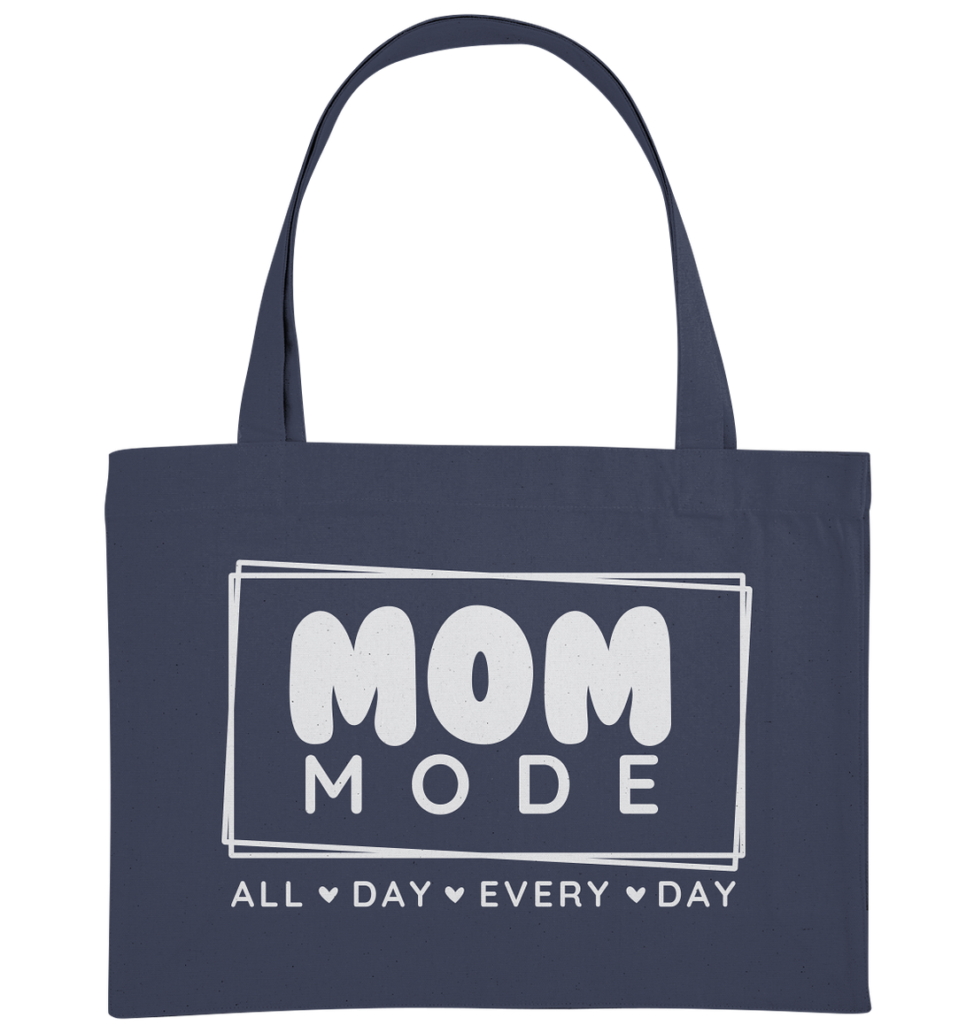 MOM Mode - All Day Every Day - Organic Shopping-Bag