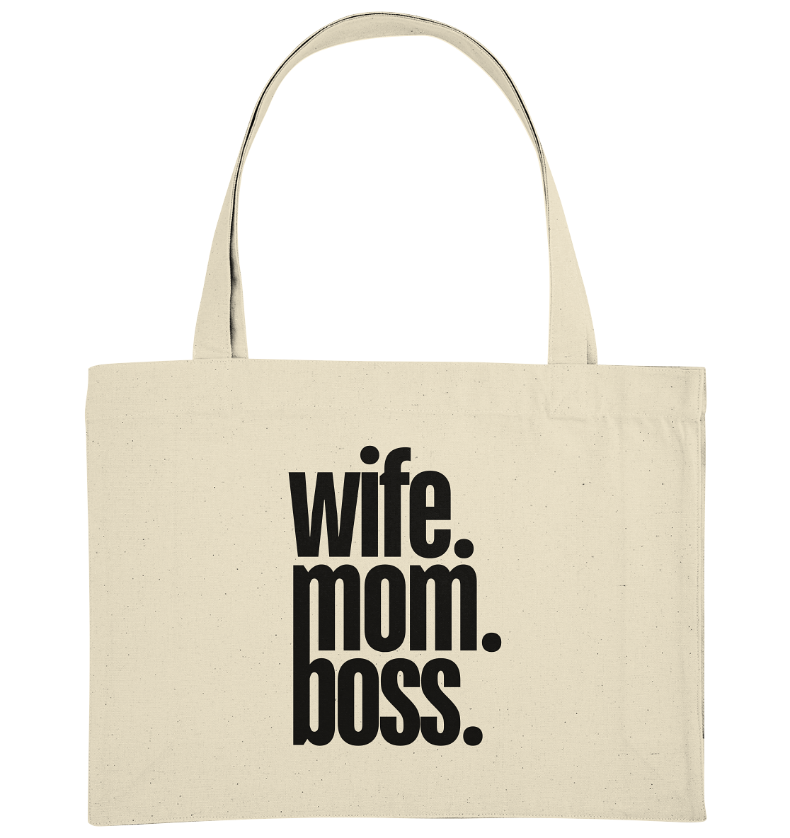 wife. mom. boss. - Organic Shopping-Bag