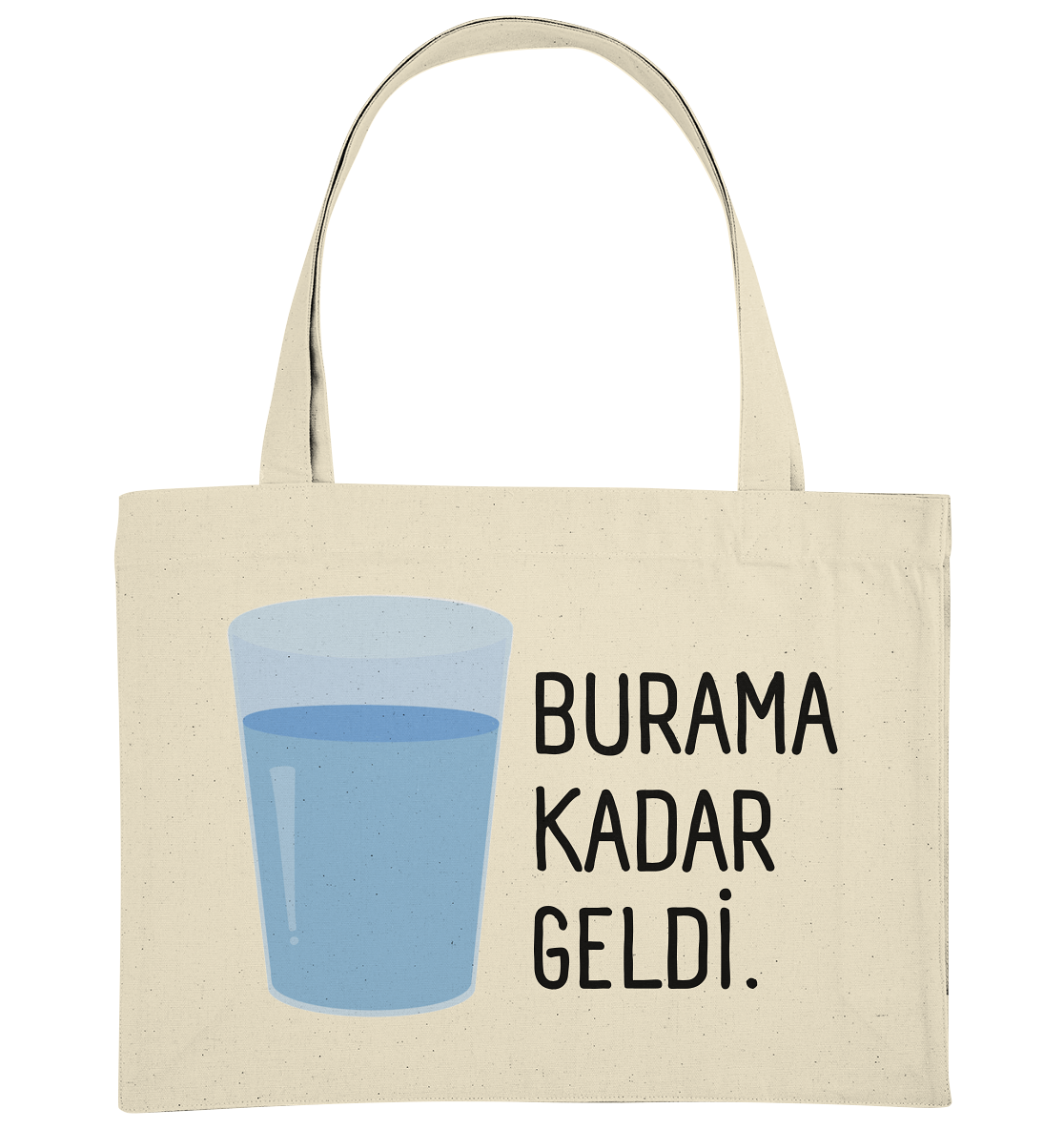 BURAMA KADAR GELDİ - Organic Shopping-Bag