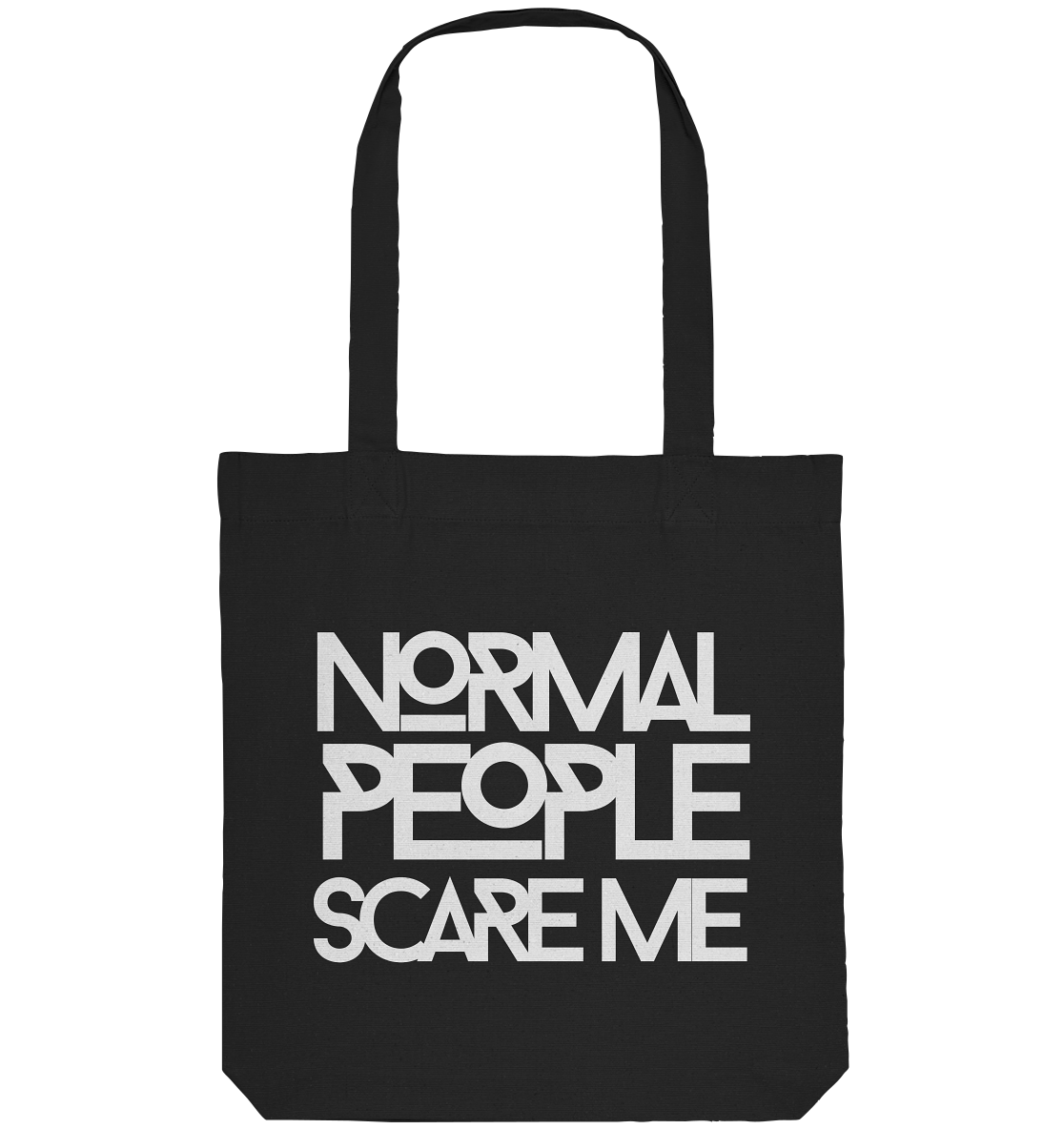 Normal people scare me - Organic Tote-Bag