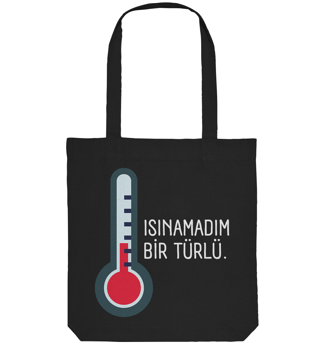 ISINAMADIM BİR TÜRLÜ - Organic Tote-Bag