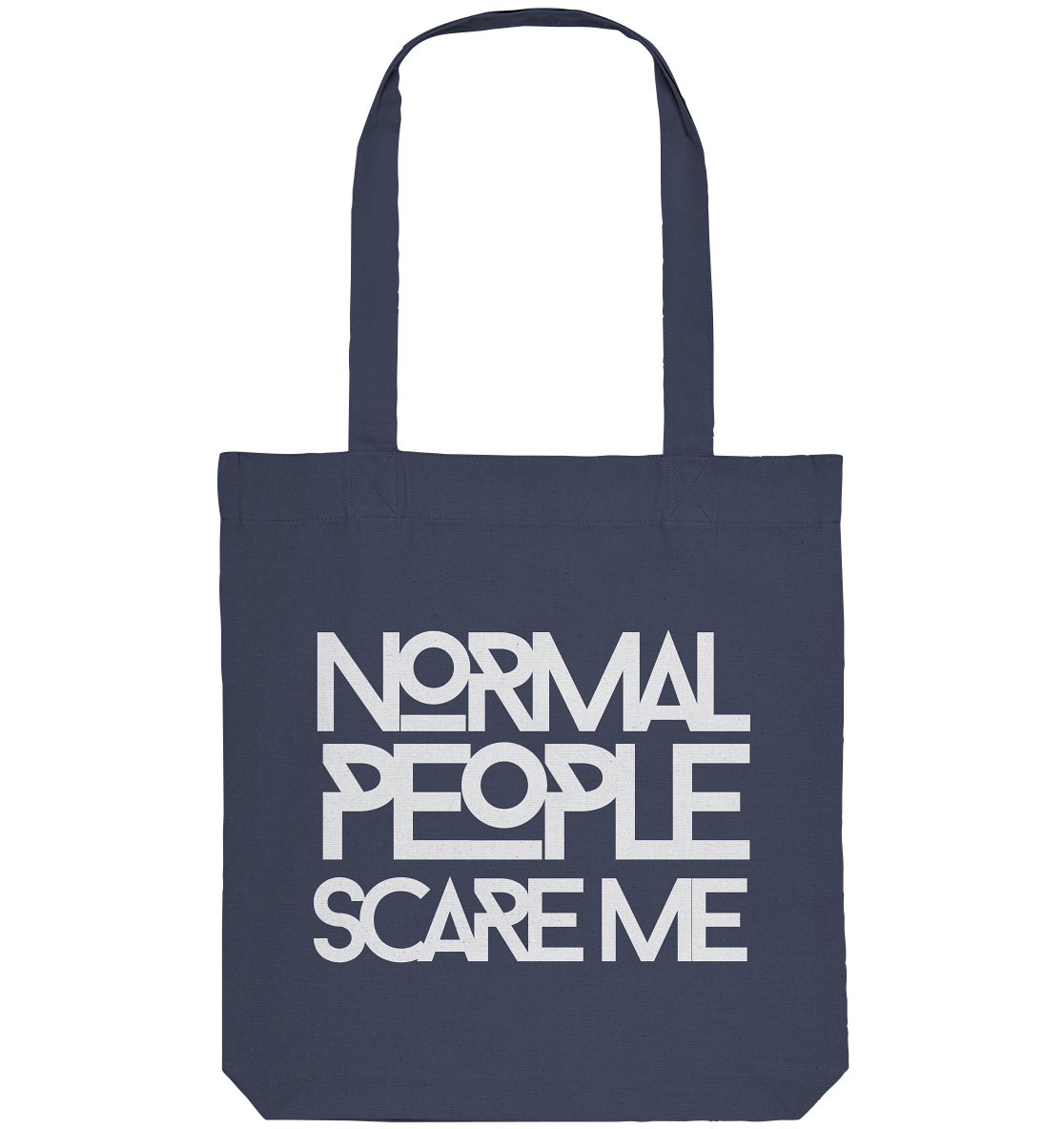 Normal people scare me - Organic Tote-Bag