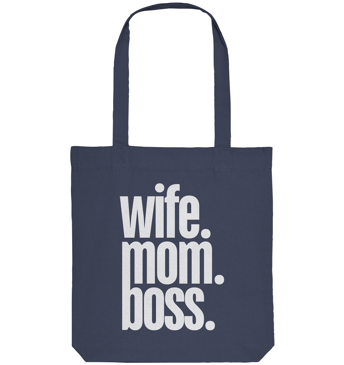 wife. mom. boss. - Organic Tote-Bag