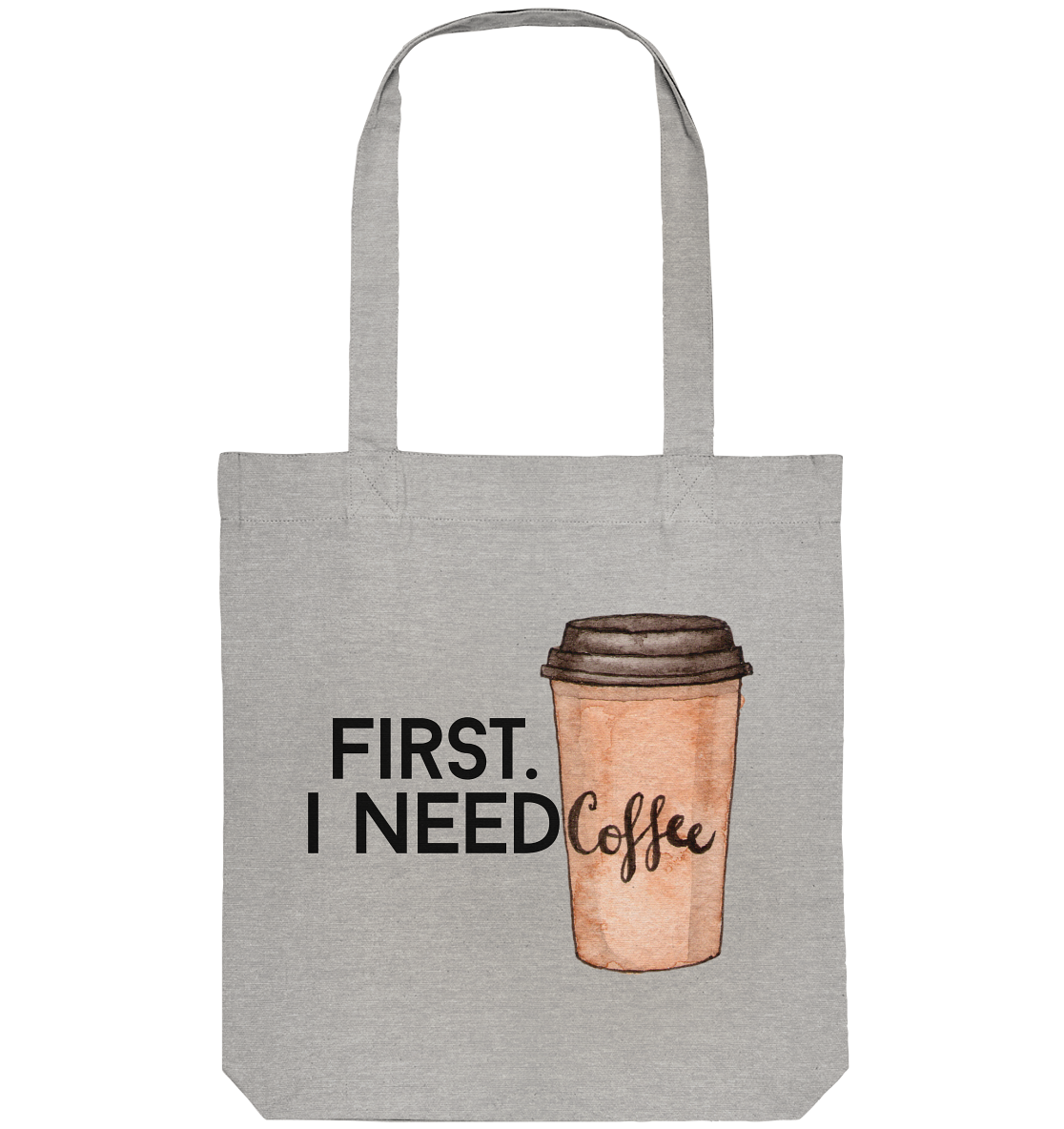 First. I need Coffee - Organic Tote-Bag