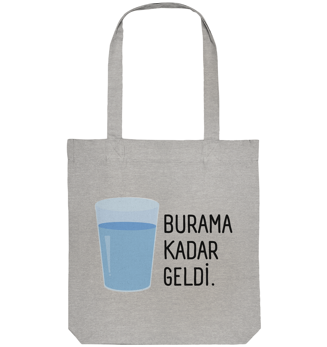 BURAMA KADAR GELDİ - Organic Tote-Bag