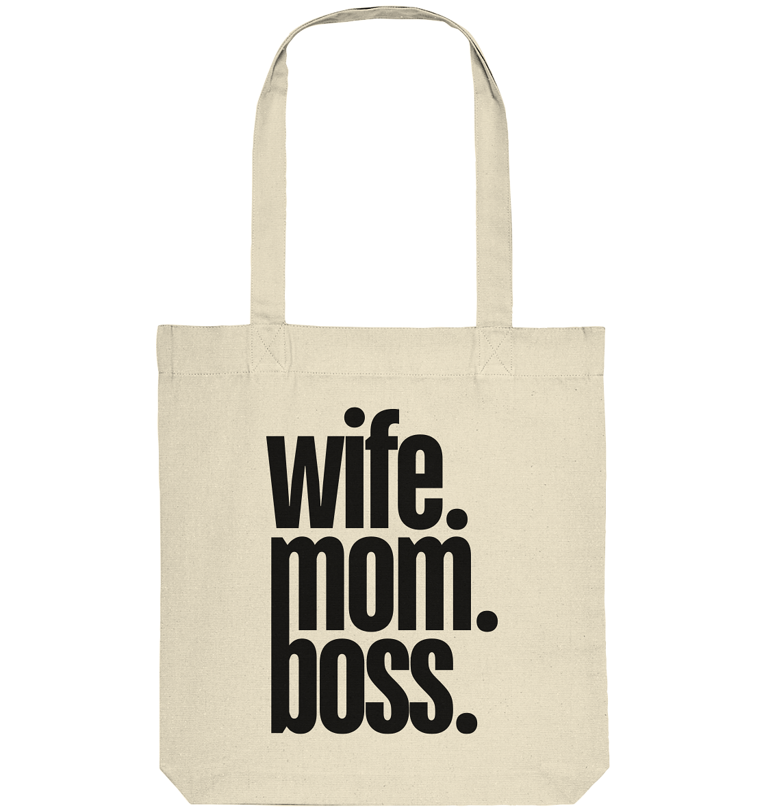 wife. mom. boss. - Organic Tote-Bag